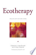 Ecotherapy : healing with nature in mind /