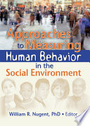 Approaches to measuring human behavior in the social environment /