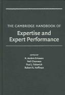 The Cambridge Handbook of Expertise and Expert Performance /