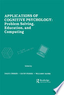 Applications of cognitive psychology : problem solving, education, and computing /