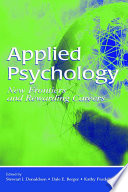 Applied psychology : new frontiers and rewarding careers /