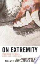 On extremity : from music to images, words, and experiences /