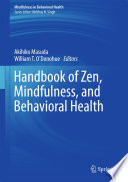 Handbook of Zen, mindfulness, and behavioral health /