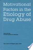 Motivational factors in the etiology of drug abuse /