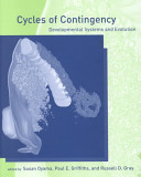 Cycles of contingency : developmental systems and evolution /
