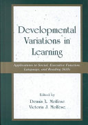 Developmental variations in learning : applications to social, executive function, language, and reading skills /