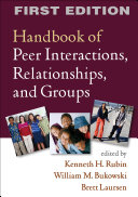 Handbook of peer interactions, relationships, and groups /