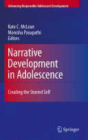 Narrative development in adolescence : creating the storied self /