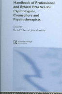Handbook of professional and ethical practice for psychologists, counsellors, and psychotherapists /
