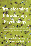 Transforming introductory psychology : expert advice on teacher training, course design, and student success /