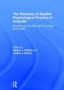 The elements of applied psychological practice in Australia : preparing for the national psychology examination /