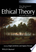 The Blackwell guide to ethical theory.