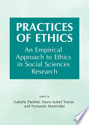 Practices of ethics : an empirical approach to ethics in social sciences research /