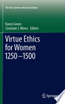 Virtue ethics for women 1250-1500 /