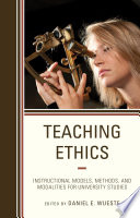 Teaching ethics : instructional models, methods, and modalities for university studies /