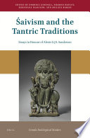 Śaivism and the tantric traditions : essays in honour of Alexis G.J.S. Sanderson /