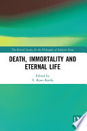 Death, immortality, and eternal life /