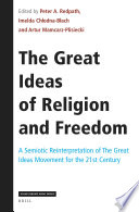 The great ideas of religion and freedom : a semiotic reinterpretation of the great ideas movement for the 21st century /