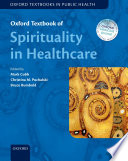 Oxford textbook of spirituality in healthcare /