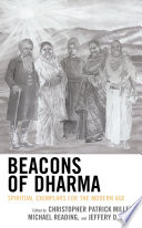Beacons of dharma : spiritual exemplars for the modern age /