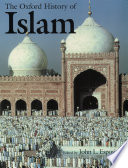 The Oxford history of Islam /