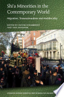 Shi'a minorities in the contemporary world : migration, transnationalism and multilocality /