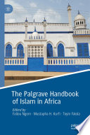 The Palgrave handbook of Islam in Africa /