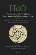 The presence of the Prophet in early modern and contemporary Islam /