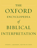 The Oxford encyclopedia of biblical interpretation /