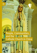 People, communities, and the Catholic Church in China /