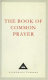 The book of common prayer : 1662 version (includes appendices from the 1549 version and other commemorations /