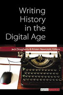 Writing history in the digital age /