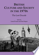 British culture and society in the 1970s : the lost decade /