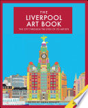 The Liverpool art book : the city through the eyes of its artists /