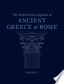 The Oxford encyclopedia of ancient Greece and Rome /