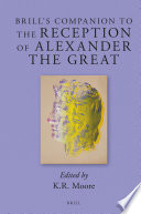 Brill's companion to the reception of Alexander the Great /