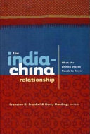 The India-China relationship : what the United States needs to know /