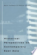 Historical perspectives on contemporary East Asia /