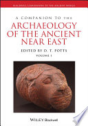 A companion to the archaeology of the ancient Near East /