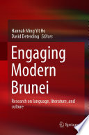 Engaging modern Brunei : research on language, literature, and culture /