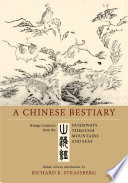 A Chinese bestiary : strange creatures from the guideways through mountains and seas = [Shan hai jing /