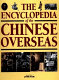 The encyclopedia of the Chinese overseas /