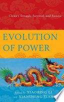 Evolution of power : China's struggle, survival, and success /