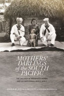 Mothers' darlings of the South Pacific : the children of indigenous women and US servicemen, World War II /