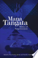 Mana tangata : politics of empowerment /