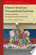Filipino American transnational activism : diasporic politics in the second generation /