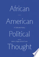 African american political thought : a collected history /