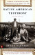 Native American testimony : a chronicle of Indian-white relations from prophecy to the present, 1492-1992 /