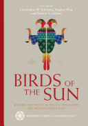Birds of the sun : Macaws and people in the U.S. southwest and Mexican northwest /