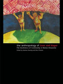 The anthropology of love and anger : the aesthetics of conviviality in Native Amazonia /